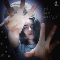 Maya Clars, Girls Are Vampires